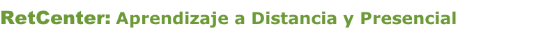 RetCenter: Aprendizaje a Distancia y Presencial
